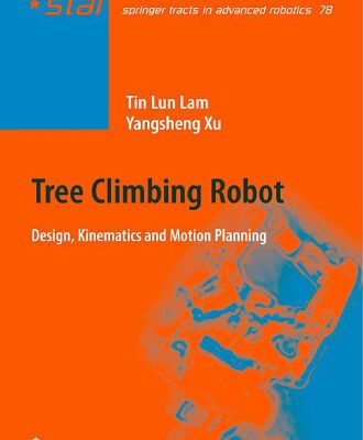 خرید و دانلود نسخه کامل کتاب Tree Climbing Robot: Design, Kinematics and Motion Planning