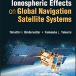 خرید و دانلود نسخه کامل کتاب Tropospheric and Ionospheric Effects on Global Navigation Satellite Systems