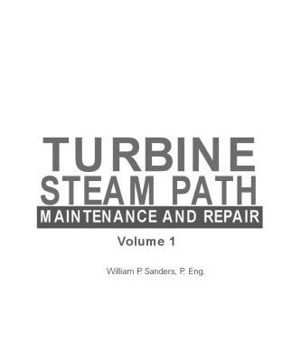 خرید و دانلود نسخه کامل کتاب Turbine Steam Path – Maintenance and Repair, Volume 1