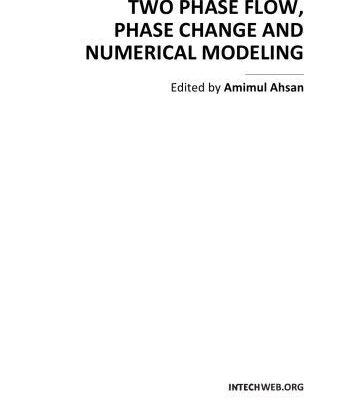 خرید و دانلود نسخه کامل کتاب Two Phase Flow, Phase Change and Numerical Modeling