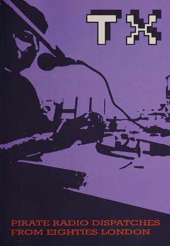 خرید و دانلود نسخه کامل کتاب TX Magazine: Pirate Radio Dispatches from Eighties London_69070660d2fcf.jpeg خرید و دانلود نسخه کامل کتاب TX Magazine: Pirate Radio Dispatches from Eighties London
