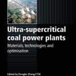 خرید و دانلود نسخه کامل کتاب Ultra-supercritical coal power plants: Materials, technologies and optimisation