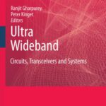 خرید و دانلود نسخه کامل کتاب Ultra Wideband: Circuits, Transceivers and Systems (Integrated Circuits and Systems)