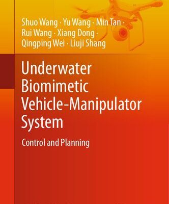 خرید و دانلود نسخه کامل کتاب Underwater Biomimetic Vehicle-Manipulator System: Control and Planning