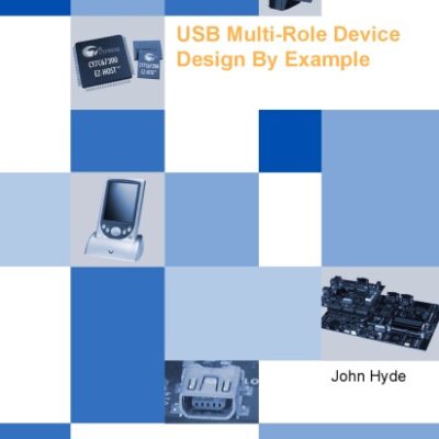 خرید و دانلود نسخه کامل کتاب USB Multi-Role Device Design by Example