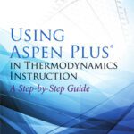خرید و دانلود نسخه کامل کتاب Using Aspen Plus in Thermodynamics Instruction: A Step-by-Step Guide