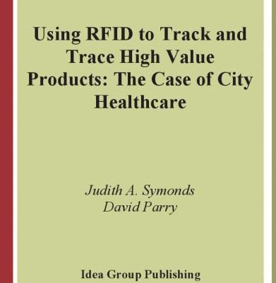 خرید و دانلود نسخه کامل کتاب Using RFID to Track and Trace High Value Products: The Case of City Healthcare