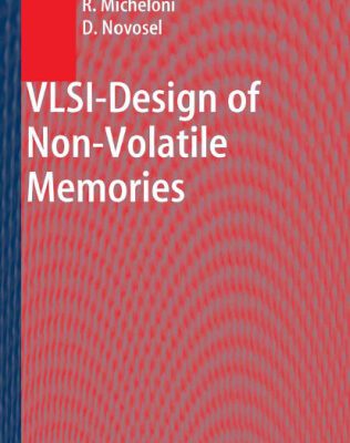 خرید و دانلود نسخه کامل کتاب VLSI-Design Of Non-Volatile Memories