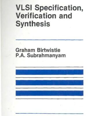 خرید و دانلود نسخه کامل کتاب Vlsi Specification, Verification and Synthesis