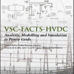 خرید و دانلود نسخه کامل کتاب VSC-FACTS-HVDC: Analysis, Modelling and Simulation in Power Grids
