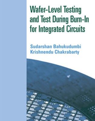 خرید و دانلود نسخه کامل کتاب Wafer-Level Testing and Test During Burn-In for Integrated Circuits