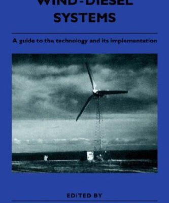 خرید و دانلود نسخه کامل کتاب Wind-Diesel Systems: A Guide to the Technology and its Implementation