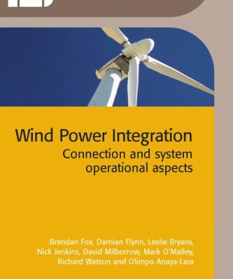 خرید و دانلود نسخه کامل کتاب Wind Power Integration: Connection and system operational aspects (Iet Power and Energy)