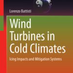 خرید و دانلود نسخه کامل کتاب Wind Turbines in Cold Climates: Icing Impacts and Mitigation Systems