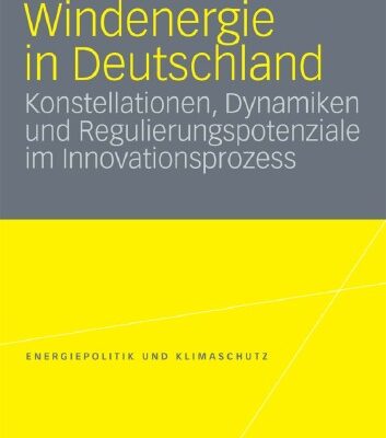 خرید و دانلود نسخه کامل کتاب Windenergie in Deutschland: Konstellationen, Dynamiken und Regulierungspotenziale im Innovationsprozess