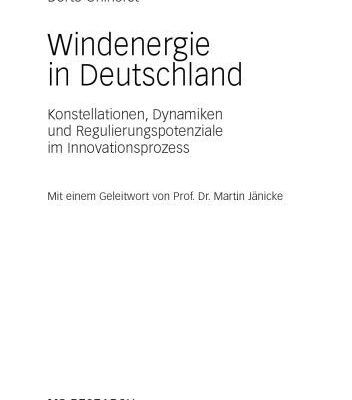 خرید و دانلود نسخه کامل کتاب Windenergie  in Deutschland Konstellationen, Dynamiken  und Regulierungspotenziale  im Innovationsprozess