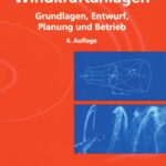 خرید و دانلود نسخه کامل کتاب Windkraftanlagen: Grundlagen, Entwurf, Planung und Betrieb