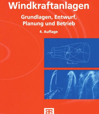 خرید و دانلود نسخه کامل کتاب Windkraftanlagen: Grundlagen, Entwurf, Planung und Betrieb