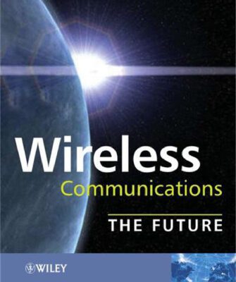 خرید و دانلود نسخه کامل کتاب Wireless Communications: The Future