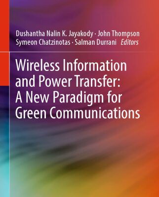 خرید و دانلود نسخه کامل کتاب Wireless Information and Power Transfer: A New Paradigm for Green Communications