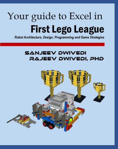 خرید و دانلود نسخه کامل کتاب Your guide to Excel in First Lego League: Robot Architecture, Design, Programming and Game Strategies_6908457c25341.jpeg خرید و دانلود نسخه کامل کتاب Your guide to Excel in First Lego League: Robot Architecture, Design, Programming and Game Strategies
