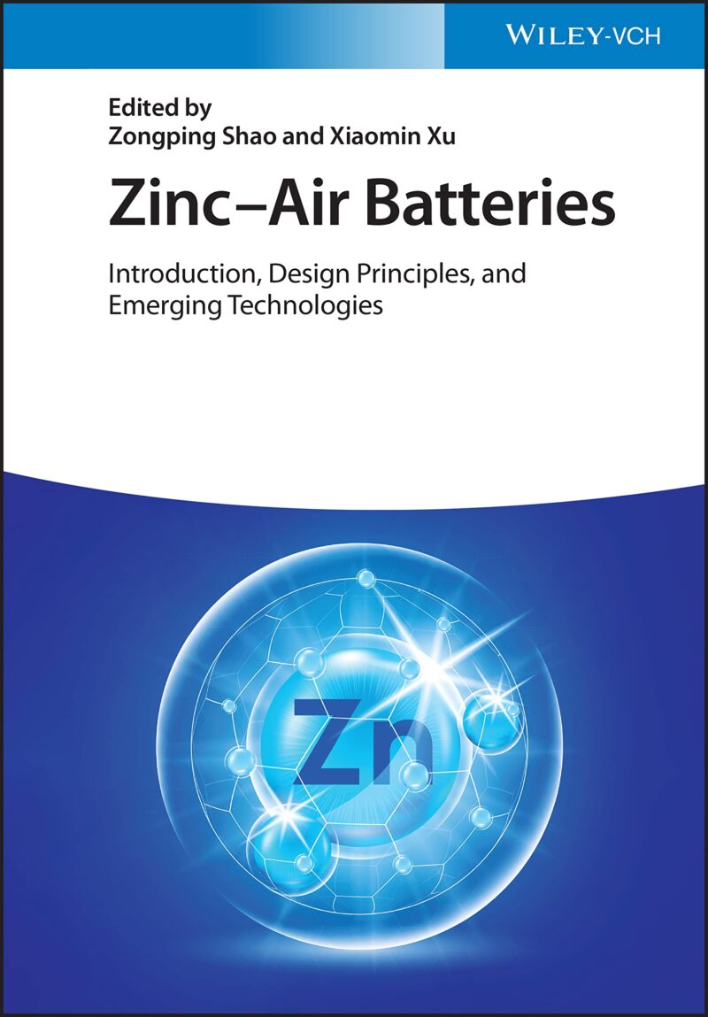 خرید و دانلود نسخه کامل کتاب Zinc-Air Batteries: Introduction, Design Principles and Emerging Technologies
