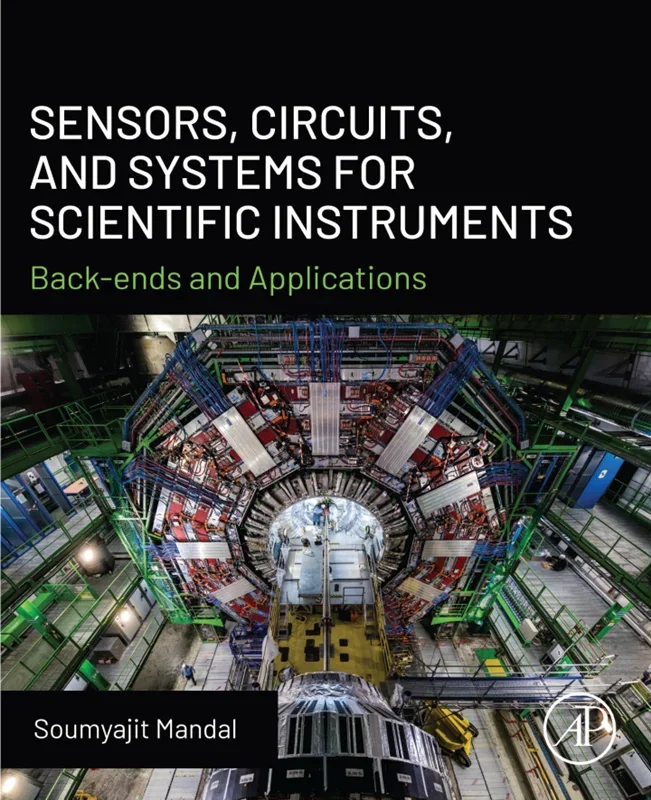 f12965 خرید و دانلود کتاب Sensors, Circuits, and Systems for Scientific Instruments: Back-Ends and Applications - تصویر 1