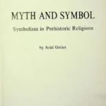 خرید و دانلود نسخه کامل کتاب Myth and Symbol: Symbolism in Prehistoric Religions اثر Ariel Golan