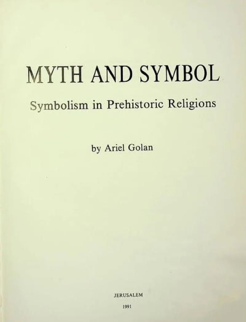 myth-and-symbol-symbolism-in-prehistoric-religions-hjqktht copy خرید و دانلود نسخه کامل کتاب Myth and Symbol: Symbolism in Prehistoric Religions اثر Ariel Golan