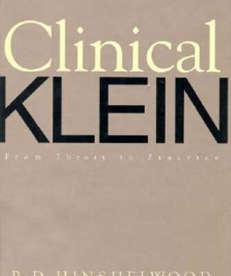 خرید و دانلود نسخه کامل کتاب Clinical Klein : From Theory to Practice by R. D. Hinshelwood 1994
