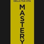 خرید و دانلود نسخه کامل کتاب Mastery (Italian Edition)
