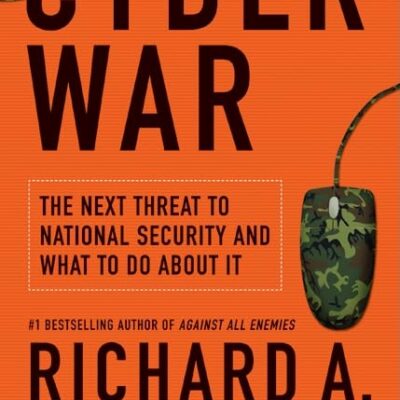 خرید و دانلود نسخه کامل کتاب Cyber War: The Next Threat to National Security and What to Do About It
