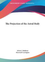 خرید و دانلود نسخه کامل کتاب Projection of the Astral Body + PDF