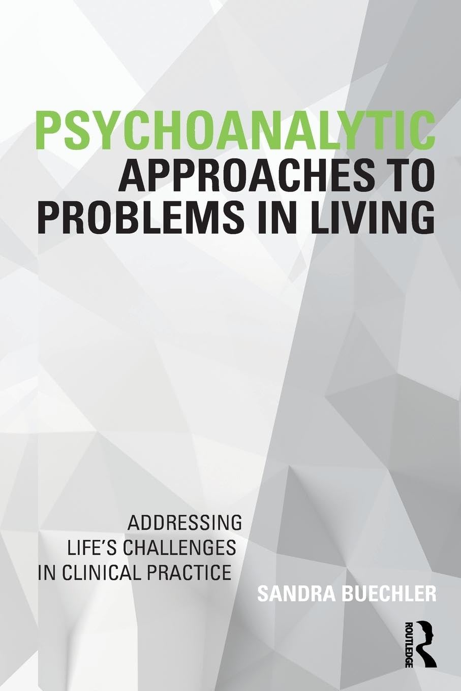 51xc1KL+WOL._SL1360_ خرید و دانلود نسخه کامل کتاب Psychoanalytic Approaches to Problems in Living: Addressing Life's Challenges in Clinical Practice (Psychoanalysis in a New Key Book Series) 1st Edition