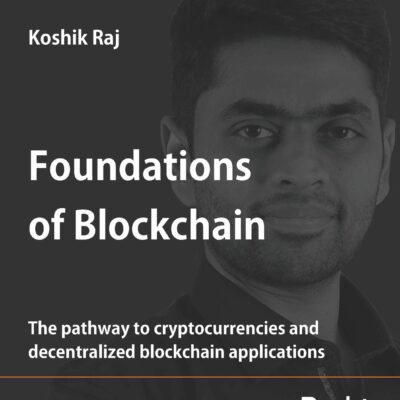 خرید و دانلود نسخه کامل کتاب Foundations of Blockchain: The pathway to cryptocurrencies and decentralized blockchain applications