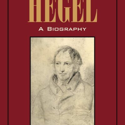 خرید و دانلود نسخه کامل کتاب Hegel: A Biography