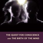 دانلود کتاب The Quest for Conscience and the Birth of the Mind 1st Edition