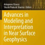خرید و دانلود نسخه کامل کتاب Advances in Modeling and Interpretation in Near Surface Geophysics (Springer Geophysics) 1st ed. 2020 Edition