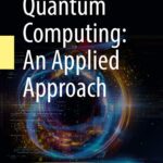 خرید و دانلود نسخه کامل کتاب Quantum Computing: An Applied Approach 1st ed. 2019 Edition - PDF