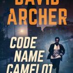 خرید و دانلود کتاب Code Name Camelot (Noah Wolf Book 1)