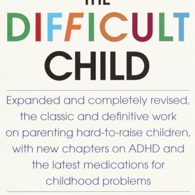 خرید و دانلود نسخه کامل کتاب The Difficult Child: Expanded and Revised Edition