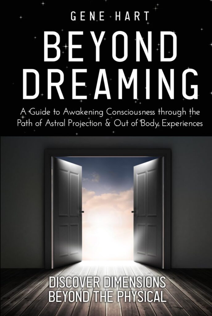 خرید و دانلود نسخه کامل کتاب Beyond Dreaming - An In-Depth Guide on How to Astral Project & Have Out of Body Experiences: How The Awakening of Consciousness Is Synonymous with Lucid Dreaming & Astral Projection PDF