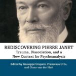 دانلود کتاب Rediscovering Pierre Janet: Trauma, Dissociation, and a New Context for Psychoanalysis