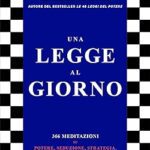 خرید و دانلود نسخه کامل کتاب Una legge al giorno: 366 meditazioni su potere, seduzione, strategia, natura umana (Italian Edition)
