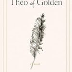 خرید و دانلود نسخه کامل کتاب صوتی انگلیسی تئوی طلایی: رمانی از آلن لوی Theo of Golden: A Novel by Allen Levi