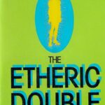 خرید و دانلود نسخه کامل کتاب The Etheric Double: The Health Aura of Man (Quest Books)