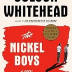 خرید و دانلود نسخه کامل کتاب The Nickel Boys (Winner 2020 Pulitzer Prize for Fiction): A Novel
