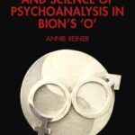 دانلود کتاب The Poetry, Art and Science of Psychoanalysis in Bion's O 1st Edition
