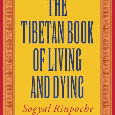 دانلود کتاب The Tibetan Book of Living and Dying: The Spiritual Classic & International Bestseller