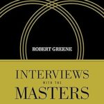 خرید و دانلود نسخه کامل کتاب Interviews with the Masters: A Companion to Robert Greene's Mastery